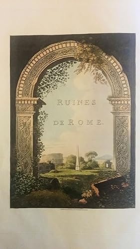 A Select Collection of Views and Ruins in Rome and Its Vicinity Executed from Drawings Made Upon ...