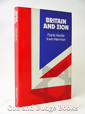 Seller image for Britain and Zion, The Fateful Entanglement (Signed copy) for sale by Cox & Budge Books, IOBA