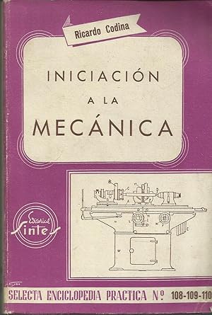 Iniciación a la Mecánica. Selectaenciclopedia practica Nº 108-109-110