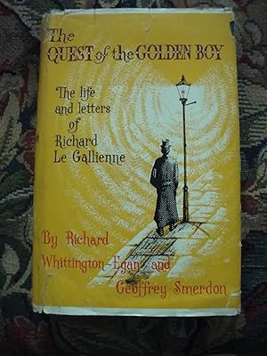 Bild des Verkufers fr The Quest of the Golden Boy: The Life and Letters of Richard le Gallienne zum Verkauf von Anne Godfrey