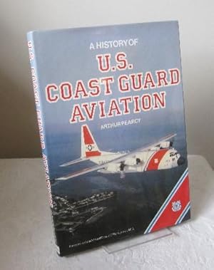 Imagen del vendedor de A History of US Coast Guard Aviation ( United States) a la venta por Dandy Lion Editions