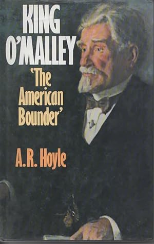 King O'Malley - 'The American Bounder'