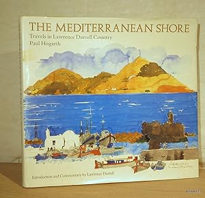 Seller image for THE MEDITERRANEAN SHORE. Travels in Lauwrence Durrell Country. for sale by Apart