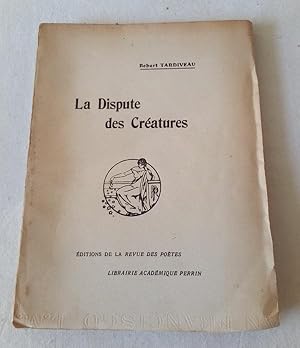 Seller image for La Dispute des cratures for sale by L'ENCRIVORE (SLAM-ILAB)