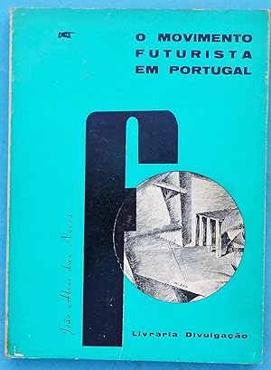 Seller image for O Movimento Futurista em Portugal for sale by AdLib[[er]]