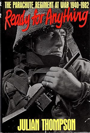 Seller image for Ready for Anything : The Parachute Regiment at War, 1940-82 for sale by Pendleburys - the bookshop in the hills