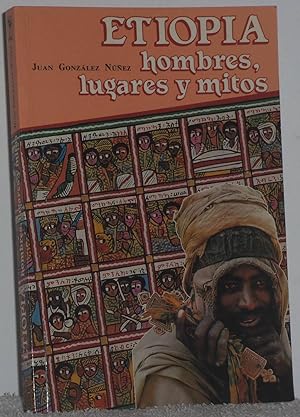 Seller image for Etiopa. Hombres, lugares y mitos for sale by Los libros del Abuelo