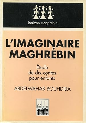 Imagen del vendedor de L'imaginaire maghrbin - Etude de dix contes pour enfants a la venta por Bloody Bulga