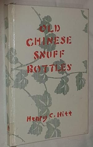 Old Chinese Snuff Bottles: Notes, with a catalogue of a modest collection