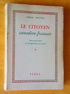 Seller image for Le citoyen canadien-franais. Notes pour servir  l'enseignement du civisme, tome 1 for sale by Claudine Bouvier