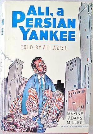 Seller image for Ali, a Persian Yankee for sale by 20th Century Lost & Found