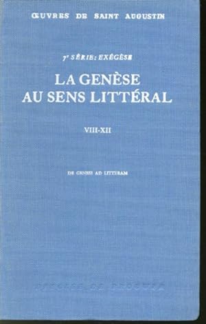 Oeuvre de Saint Augustin 49 : La Genèse au sens littéral Livre VIII -XII - 7e série : Exégèse
