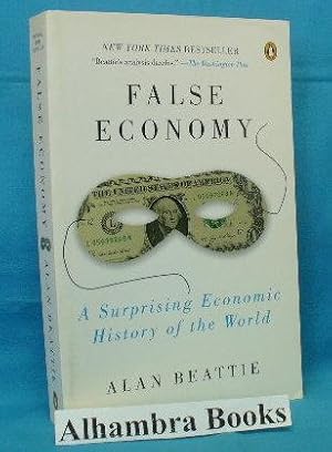 Seller image for False Economy : A Surprising Economic History of the World for sale by Alhambra Books