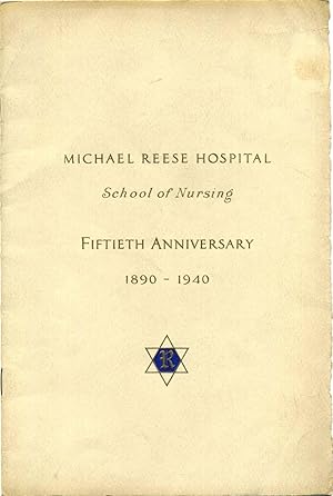 Imagen del vendedor de MICHAEL REESE HOSPITAL SCHOOL FOR NURSES. Fiftieth Anniversary 1890-1940. a la venta por Kurt Gippert Bookseller (ABAA)