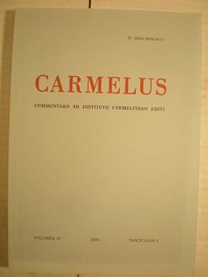 Seller image for Carmelus. Commentarii ab Instituto Carmelitano editi. Volumen 47. Fasciculus 2 - 2000 - Bibliographia Carmelitana annualis 1999 for sale by Librera Antonio Azorn