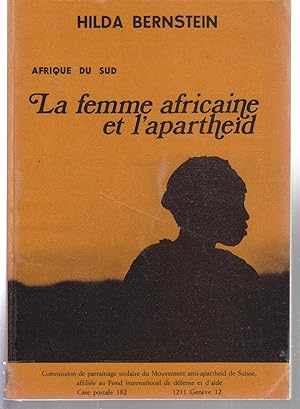 La femme africaine et l'apartheid.