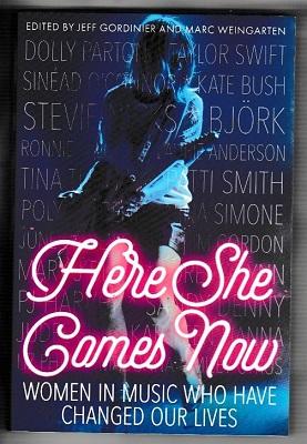 Seller image for Here She Comes Now: Women in Music Who Have Changed Our Lives for sale by Books Authors Titles