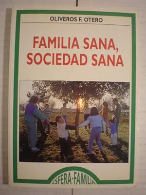 Imagen del vendedor de Familia sana, sociedad sana a la venta por Librería Antonio Azorín