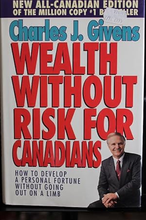 Seller image for Wealth Without Risk For Canadians How to Develop a Personal Fortune Without Going out on a Limb for sale by Mad Hatter Bookstore