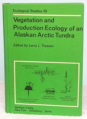 Immagine del venditore per Vegetation and Production Ecology of an Alaskan Arctic Tundra (Ecological Studies) venduto da Argyl Houser, Bookseller