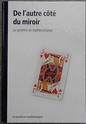 De l'autre côté du miroir. La symétrie en mathématiques.