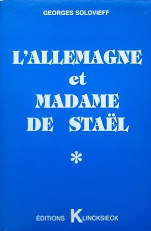 Bild des Verkufers fr L'Allemagne et madame de Stal. En marge d'un "vnement" zum Verkauf von Bouquinerie L'Ivre Livre