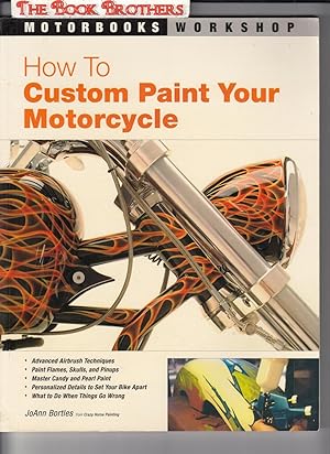 Immagine del venditore per How to Custom Paint Your Motorcycle (Motorbooks Workshop) venduto da THE BOOK BROTHERS