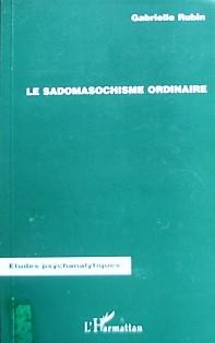 Seller image for Le sadomasochisme ordinaire for sale by Librairie La fort des Livres