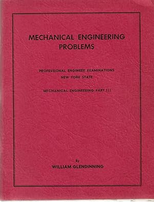 Bild des Verkufers fr Mechanical Engineering Problems: Professional Engineer Examinations for New York State Mechanical Engineering, Part III zum Verkauf von Cher Bibler
