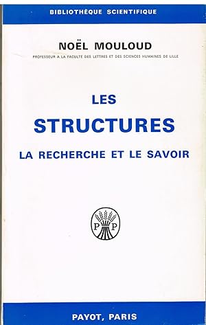 Imagen del vendedor de Les Structures. La Recherche et le Savoir. Rflexion sur la Mthode et la Philosophie des Sciences Exactes. a la venta por Librairie l'Aspidistra