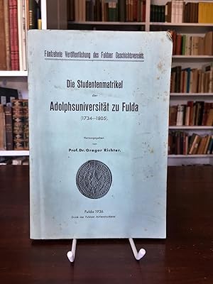 Imagen del vendedor de Die Studentenmatrikel der Adolphsuniversitt zu Fulda (1734-1805). (= 15. Verffentlichung des Fuldaer Geschichtsvereins). a la venta por Antiquariat Seibold