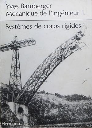 Image du vendeur pour Mcanique de l'ingnieur I. Systmes de corps rigides mis en vente par Bouquinerie L'Ivre Livre