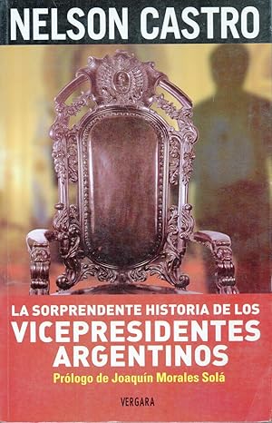 La Sorprendente Historia de los VICEPRESIDENTES ARGENTINOS