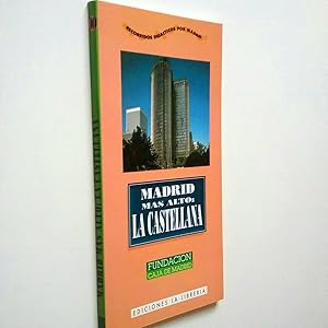 Imagen del vendedor de Madrid ms alto; La Castellana a la venta por MAUTALOS LIBRERA