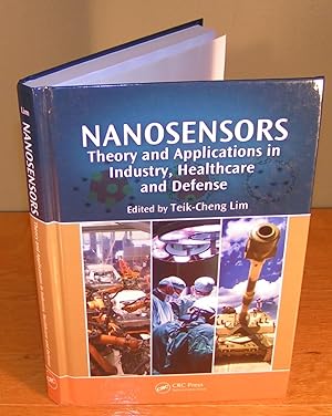 NANOSENSORS ; THEORY AND APPLICATIONS IN INDUSTRY, HEALTHCARE AND DEFENSE