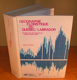 GÉOGRAPHIE FLORISTIQUE DU QUÉBEC / LABRADOR Distribution des principales espèces vasculaires