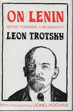 On Lenin: Notes Towards a Biography