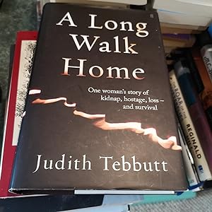 Seller image for A Long Walk Home: One Woman's Story of Kidnap, Hostage, Loss - and Survival for sale by SGOIS