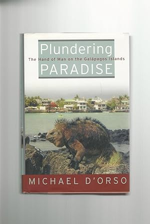 Seller image for Plundering Paradise : The Hand of Man on the Galapagos Islands for sale by Mom and Pop's Book Shop,