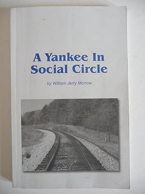 Imagen del vendedor de A Yankee in Social Circle, (Signed) a la venta por ARABESQUE BOOKS