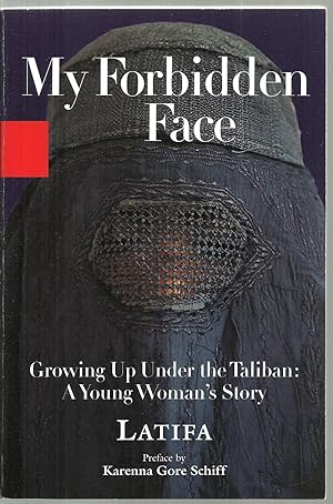 Seller image for My Forbidden Face: Growing Up Under the Taliban - A Young Woman's Story for sale by Sabra Books