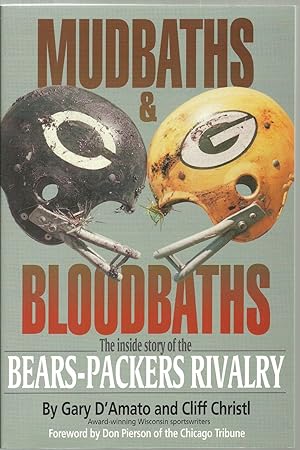 Imagen del vendedor de Mudbaths & Bloodbaths: The Inside Story of the Bears-Packers Rivalry a la venta por Sabra Books
