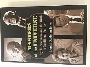 Imagen del vendedor de Masters of the Universe: Hayek, Friedman, and the Birth of Neoliberal Politics a la venta por Repton and Clover
