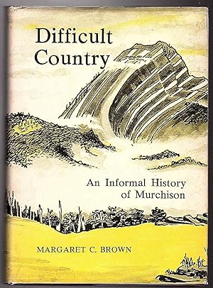 Difficult Country: An Informal History of Murchison