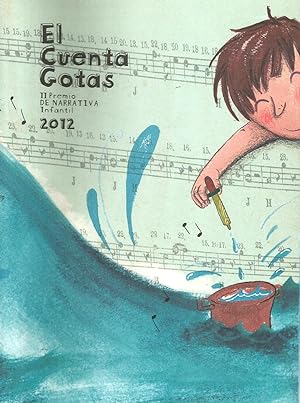 Seller image for El Cuenta Gotas. II Premio de Narrativa Infantil 2012 for sale by Libros Sargantana