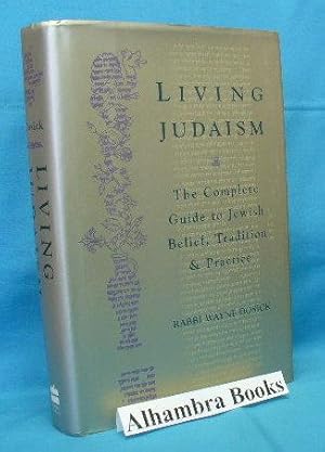 Seller image for Living Judaism : The Complete Guide to Jewish Belief, Tradition & Practice for sale by Alhambra Books