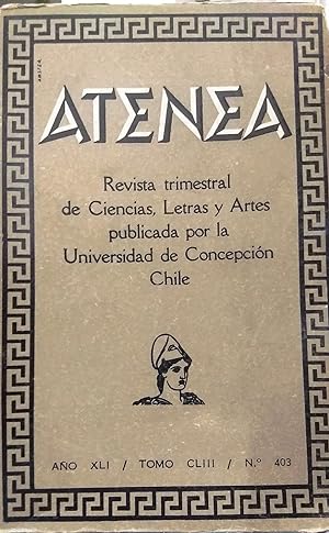 Atenea. Año XLI.- Tomo CLIII /Nº 403./Enero-Marzo de 1964 Revista trimestral de ciencias, letras ...