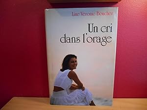 Seller image for UN CRI DANS L'ORAGE for sale by La Bouquinerie  Dd