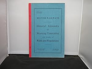 British Railways : General Appendix to Working Timetables and Books of Rules and Regulations, Rai...