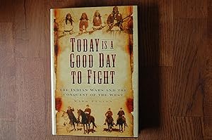 Bild des Verkufers fr Today Is a Good Day to Fight: The Indian Wars and the Conquest of the West (Chronicles of Isambard Smith) zum Verkauf von Westmoor Books